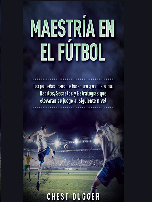 Title details for Maestría en el fútbol by Chest Dugger - Available